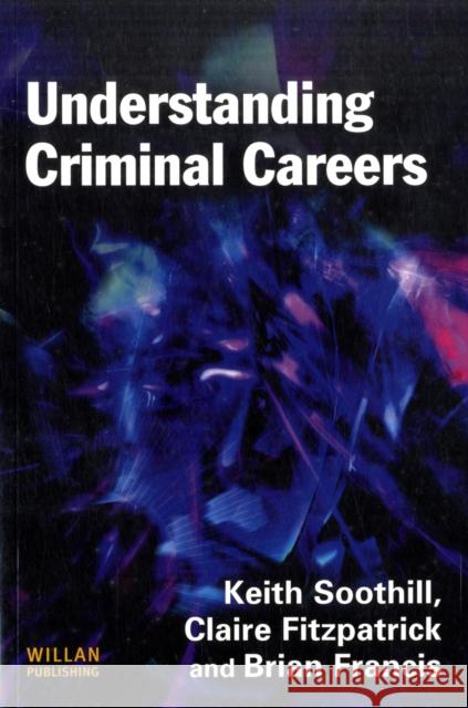 Understanding Criminal Careers