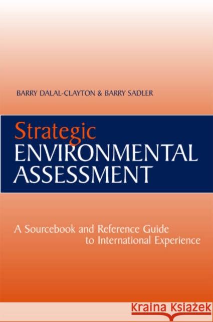 Strategic Environmental Assessment: A Sourcebook and Reference Guide to International Experience