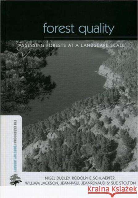 Forest Quality: Assessing Forests at a Landscape Scale