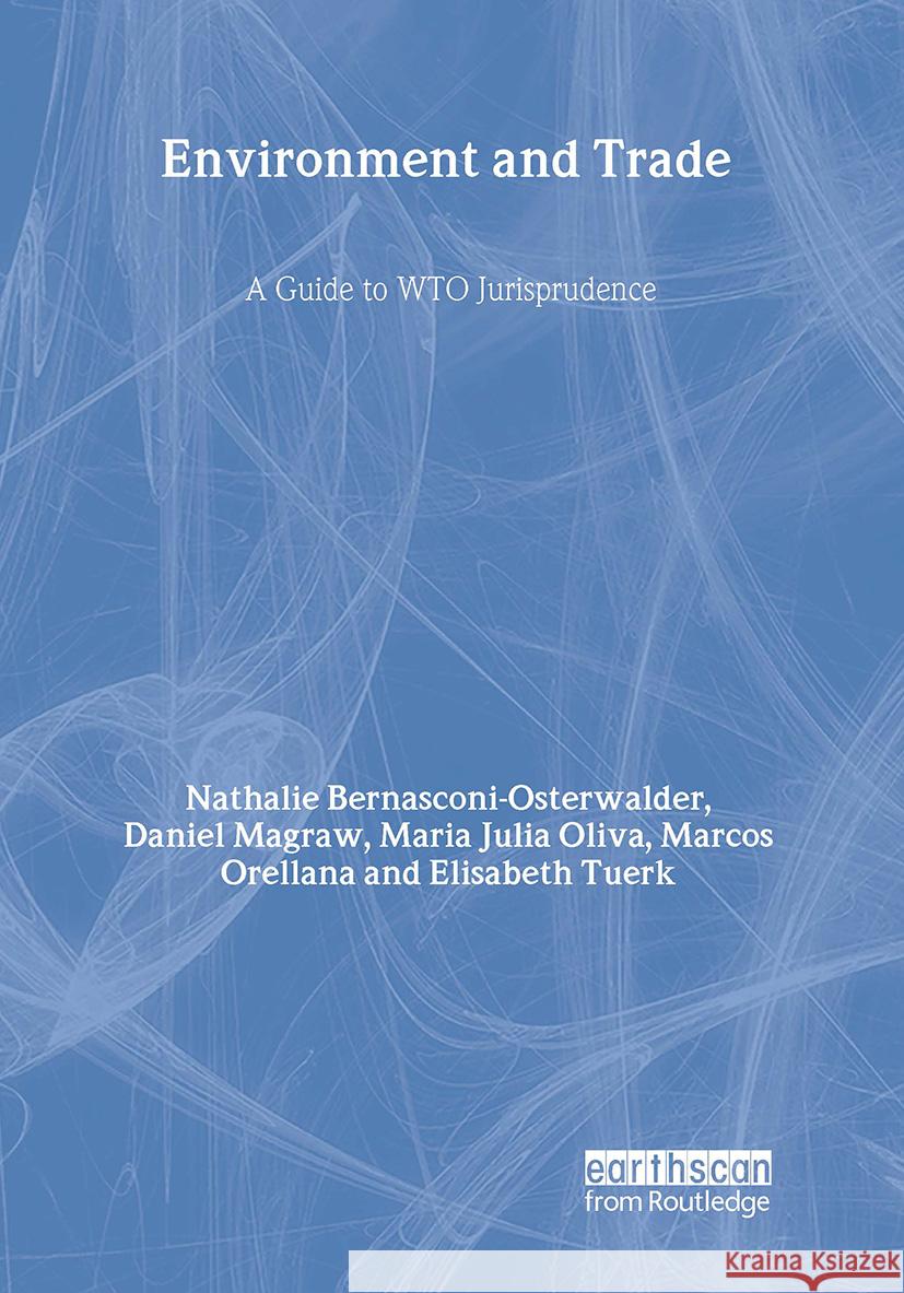 Environment and Trade: A Guide to Wto Jurisprudence