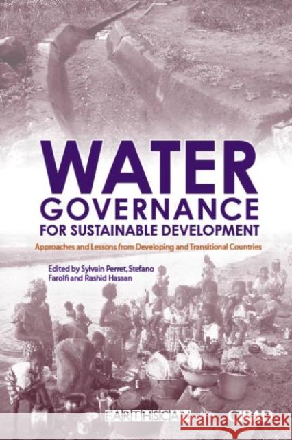 Water Governance for Sustainable Development : Approaches and Lessons from Developing and Transitional Countries