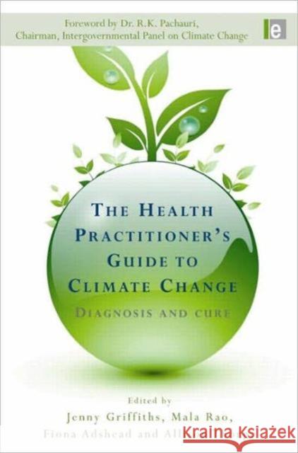 The Health Practitioner's Guide to Climate Change: Diagnosis and Cure