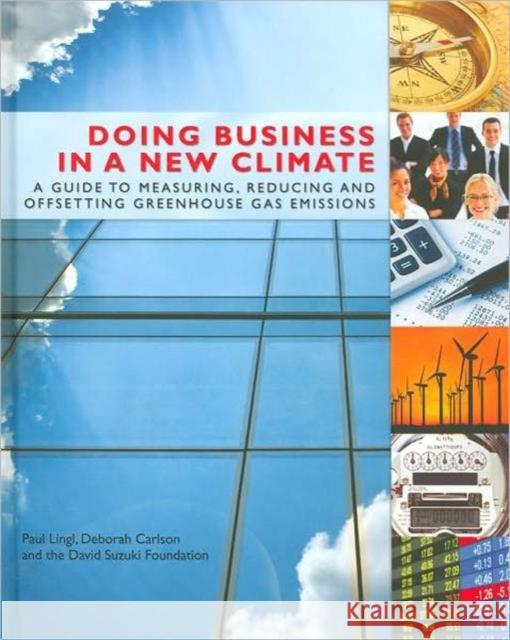 Doing Business in a New Climate: A Guide to Measuring, Reducing and Offsetting Greenhouse Gas Emissions