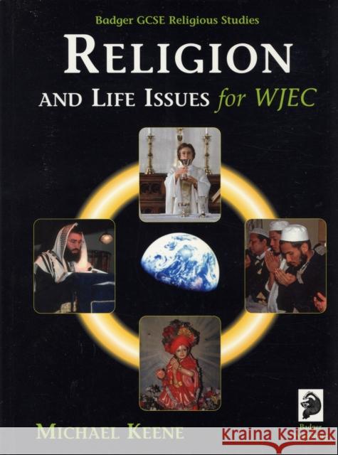 Badger GCSE Religious Studies: Religion and Life Issues for WJEC