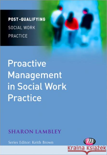 Proactive Management in Social Work Practice