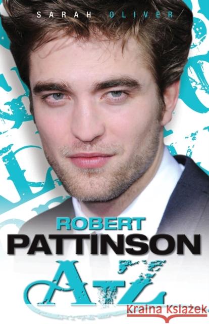 Robert Pattinson A-Z