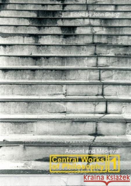 Central Works of Philosophy V1: Ancient and Medieval