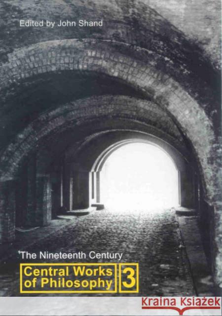 Central Works of Philosophy V3: Nineteenth Century