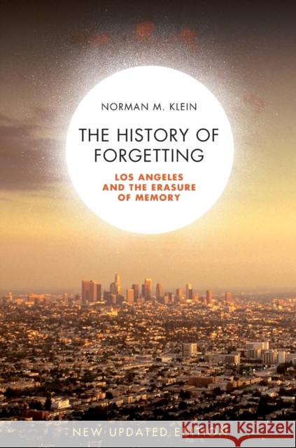 The History of Forgetting: Los Angeles and the Erasure of Memory