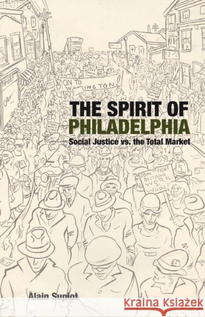 The Spirit of Philadelphia: Social Justice vs. the Total Market