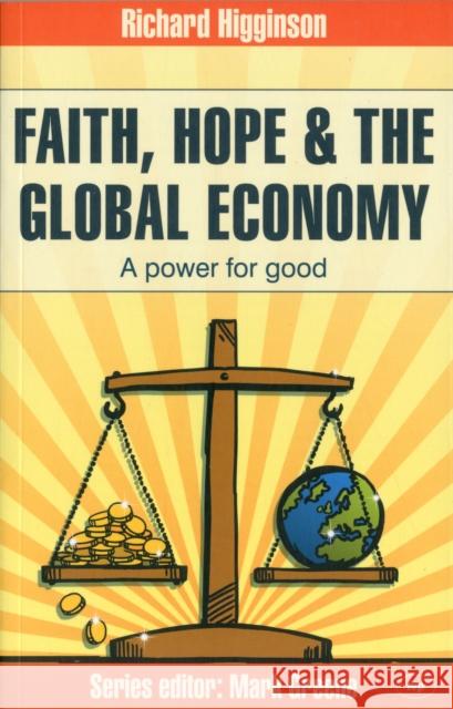Faith, Hope & the Global Economy: A Power For Good