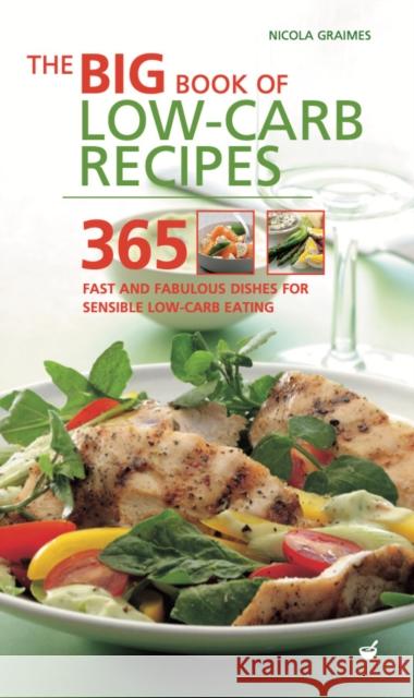 Big Book of Low-Carb Recipes: 365 Fast and Fabulous Dishes for Every Low-Carb Lifestyle