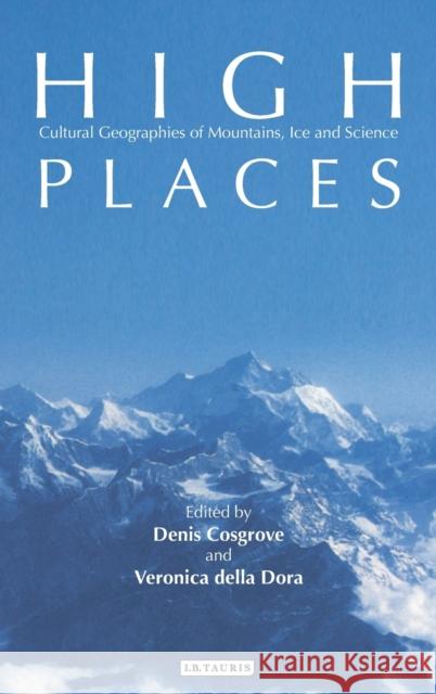 High Places: Cultural Geographies of Mountains, Ice and Science