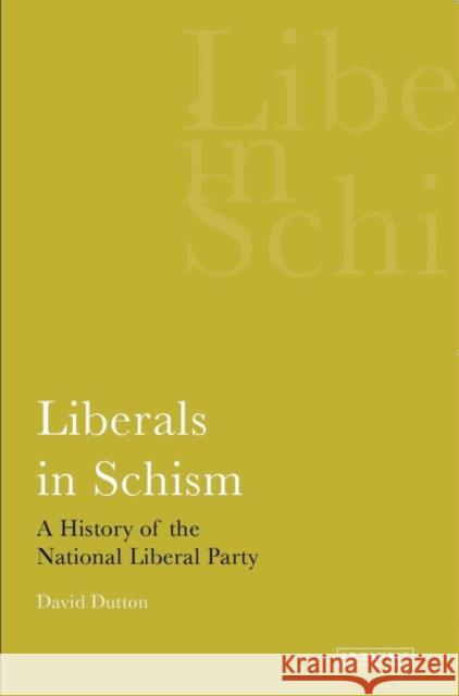 Liberals in Schism : A History of the National Liberal Party