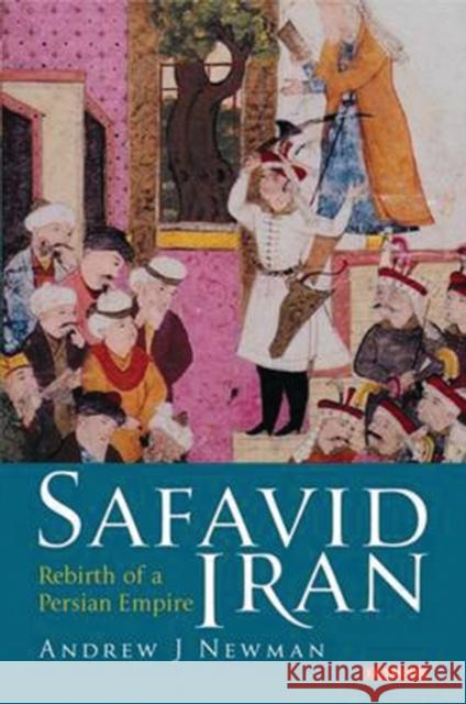 Safavid Iran: Rebirth of a Persian Empire