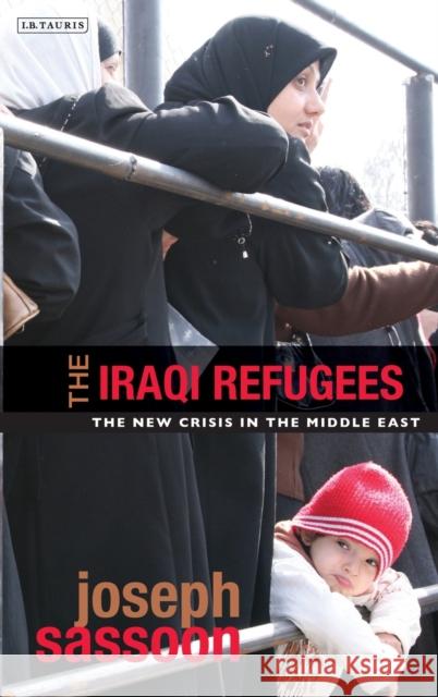 The Iraqi Refugees: The New Crisis in the Middle-East