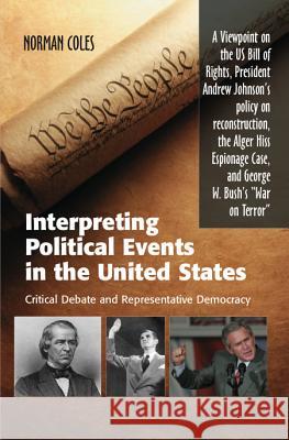 Interpreting Political Events in the United States: Critical Debate and Representative Democracy - A Viewpoint on the Us Bill of Rights, President And