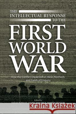 Intellectual Response to the First World War: How the Conflict Impacted on Ideas, Methods and Fields of Enquiry