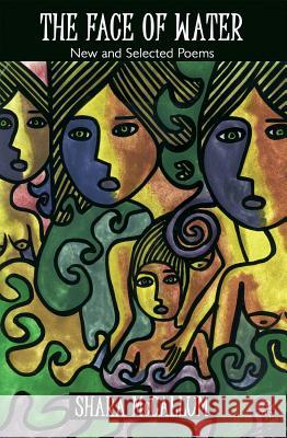 The Face of Water: New and Selected Poems