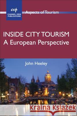 Inside City Tourism: European Perspecthb: A European Perspective