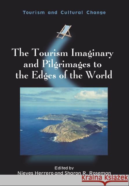 The Tourism Imaginary and Pilgrimages to the Edges of the World