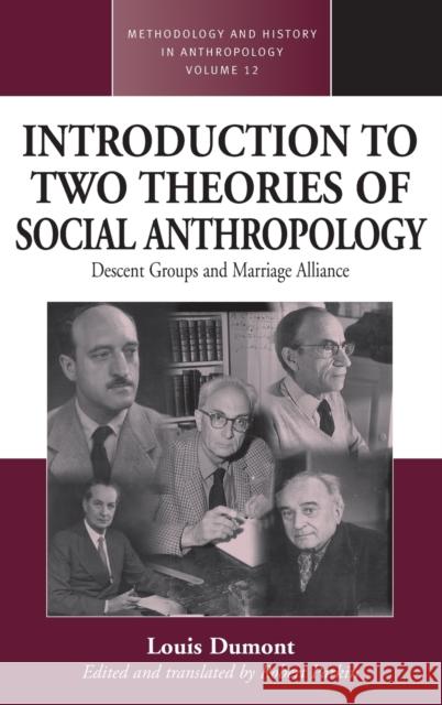 An Introduction to Two Theories of Social Anthropology: Descent Groups and Marriage Alliance