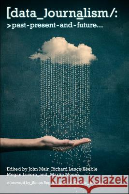 Data Journalism: Past, Present and Future