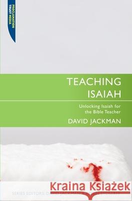 Teaching Isaiah: Unlocking Isaiah for the Bible Teacher