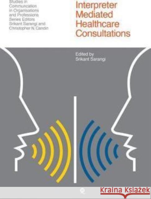 Interpreter Mediated Healthcare Consultations