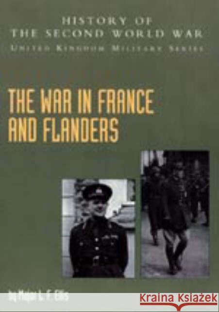 The War in France and Flanders 1939-1940: Official Campaign History