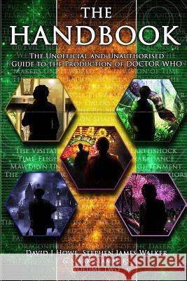 The Handbook Vol 2: The Unofficial and Unauthorised Guide to the Production of Doctor Who