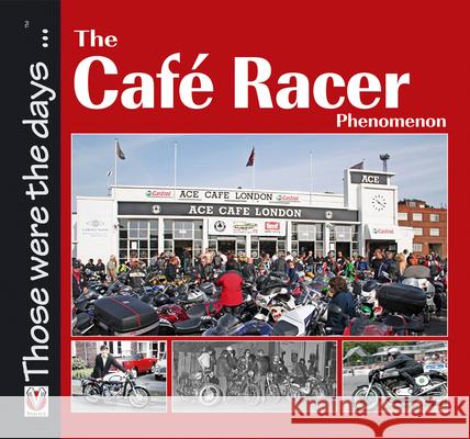 The Cafe Racer Phenomenon