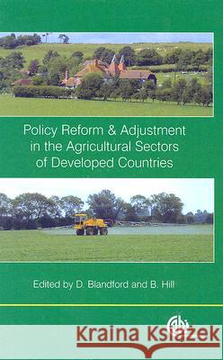 Policy Reform and Adjustment in the Agricultural Sectors of Developed Countries