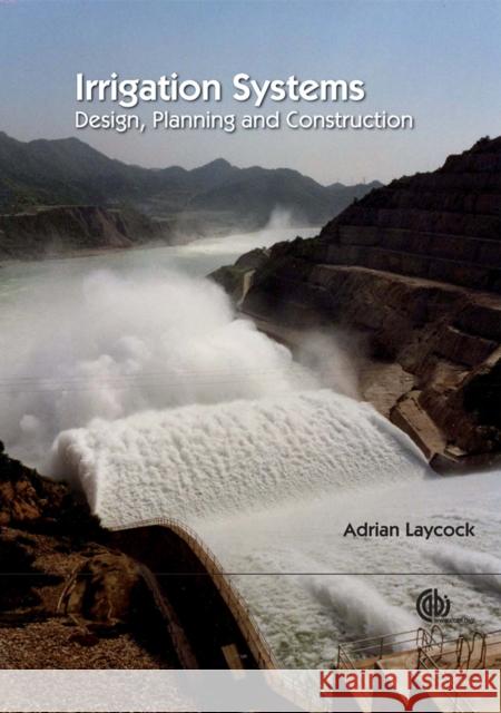 Irrigation Systems: Design, Planning and Construction