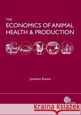 The Economics of Animal Health and Production