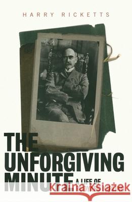 The Unforgiving Minute: A Life of Rudyard Kipling