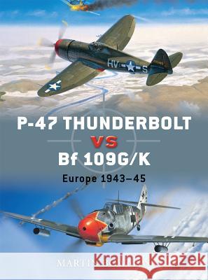 P-47 Thunderbolt Vs Bf 109g/K: Europe 1943-45