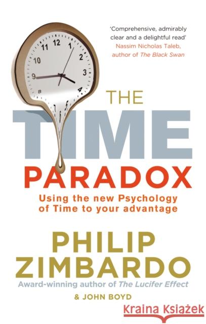 The Time Paradox: Using the New Psychology of Time to Your Advantage