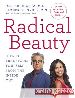 Radical Beauty: How to transform yourself from the inside out