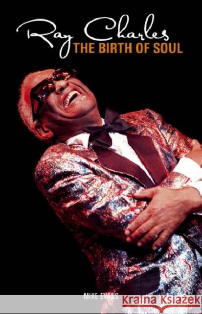 Ray Charles: The Birth of Soul