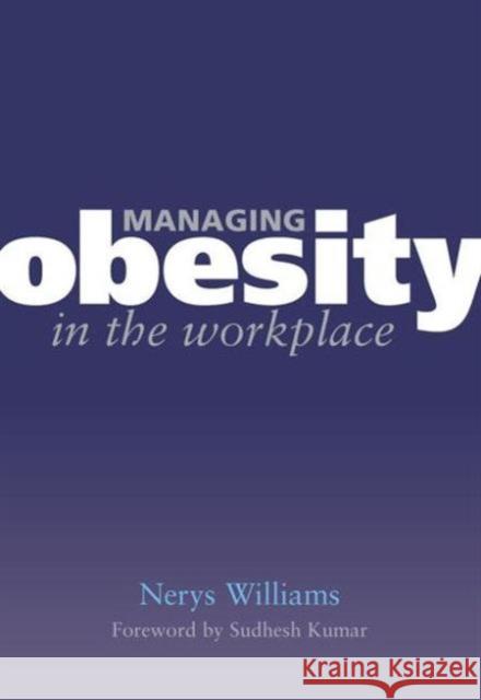 Managing Obesity in the Workplace: Turning Tyrants Into Tools in Health Practice, Book 3