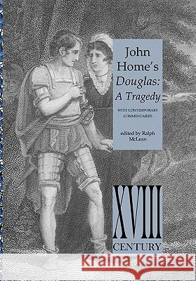 John Home's Douglas: A Tragedy - with Contemporary Commentaries