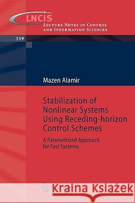 Stabilization of Nonlinear Systems Using Receding-horizon Control Schemes: A Parametrized Approach for Fast Systems