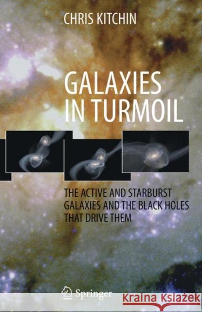 Galaxies in Turmoil: The Active and Starburst Galaxies and the Black Holes That Drive Them