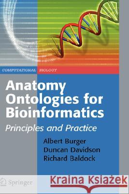 Anatomy Ontologies for Bioinformatics: Principles and Practice