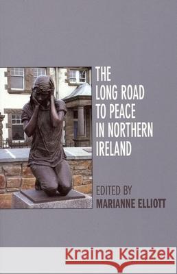 The Long Road to Peace in Northern Ireland: Peace Lectures from the Institute of Irish Studies at Liverpool University