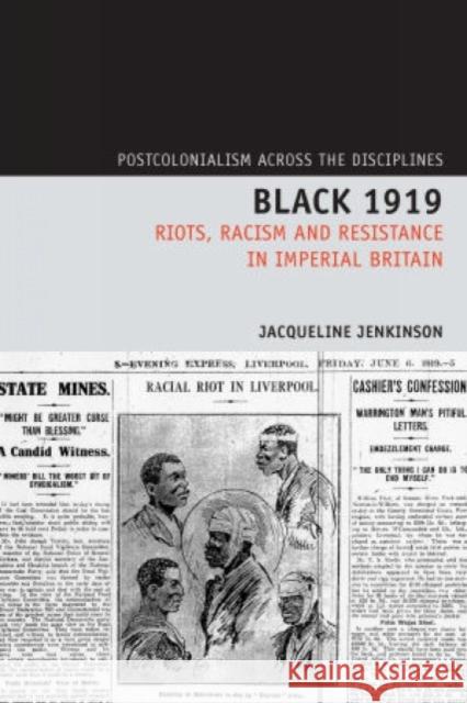 Black 1919: Riots, Racism and Resistance in Imperial Britain