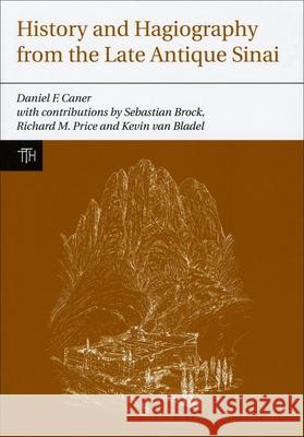 History and Hagiography from the Late Antique Sinai