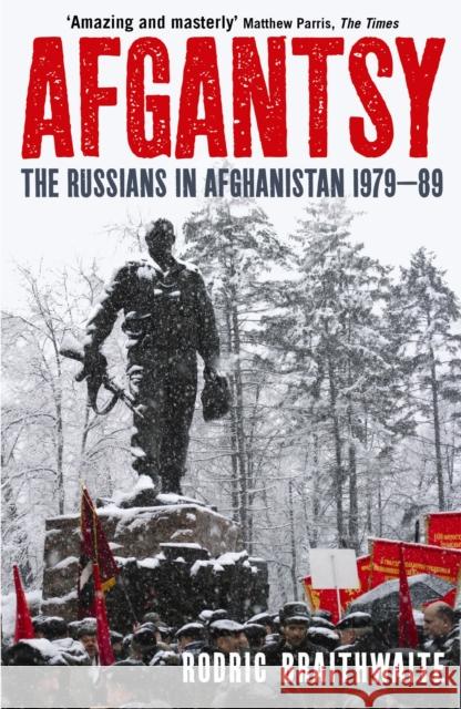 Afgantsy: The Russians in Afghanistan, 1979-89