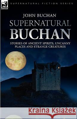 Supernatural Buchan - Stories of ancient spirits uncanny places and strange creatures